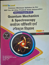 Image of BSC 5 SEM SECOND PAPER PHYSICS QUANTUM MECHANICS & SPECTROSCOPY